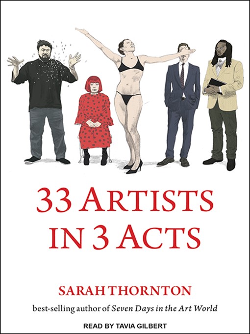 Title details for 33 Artists in 3 Acts by Sarah Thornton - Available